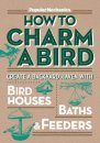 How to Charm a Bird