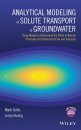Analytical Modeling of Solute Transport in Groundwater
