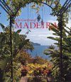 The Gardens of Madeira