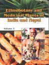 Ethnobotany and Medicinal Plants of India and Nepal, Volume 3