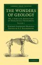 The Wonders of Geology, Volume 1