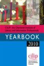 CILIP: The Chartered Institute of Library and Information Professionals Yearbook