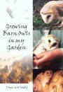 Growing Barn Owls in my Garden