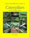 The Colour Identification Guide to the Caterpillars of the British Isles