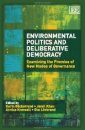 Environmental Politics and Deliberative Democracy