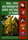 Rare, Relict and Endangered Plants and Fungi in Poland