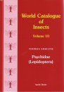 World Catalogue of Insects, Volume 10: Psychidae (Lepidoptera)