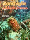 Conchiglie del Mediterraneo: Guida ai Molluschi Conchigliati [Shells of the Mediterranean: Guide to Shelled Molluscs]