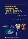 Morphology, Phylogeny and Paleobiogeography of Fossil Fishes