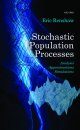 Stochastic Population Processes