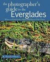 The Photographer's Guide to the Everglades