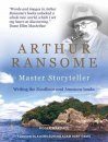 Arthur Ransome: Master Storyteller