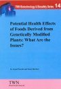 Potential Health Effects of Foods Derived from Genetically Modified Plants