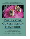 Pollinator Conservation Handbook