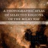 A Photographic Atlas of Selected Regions of the Milky Way