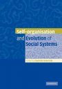 Self-organisation and Evolution of Biological and Social Systems