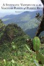 A Systematic Vademecum to the Vascular Plants of Puerto Rico