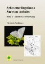 Schmetterlingsfauna Sachsen-Anhalts, Band 1: Spanner (Geometridae) [The Butterfly Fauna of Saxony-Anhalt, Volume 1: Geometer Moths (Geometridae)]