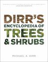 Dirr's Encyclopedia of Trees & Shrubs