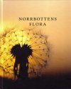 Norrbottens Flora Del 3 [The Vascular Plants in the Province of Norbotten, Volume 3]