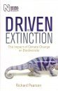 Driven to Extinction