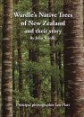Wardle's Native Trees of New Zealand and their Story