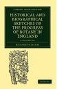 Historical and Biographical Sketches of the Progress of Botany in England (2-Volume Set)