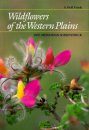 Wildflowers of the Western Plains: A Field Guide