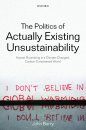 The Politics of Actually Existing Unsustainability