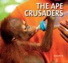 The Ape Crusaders