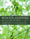 Woodlanders: New Life in Britain's Forests