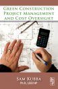 Green Construction Project Management and Cost Oversight