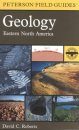 Peterson Field Guide to Geology of Eastern North America