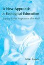 A New Approach to Ecological Education