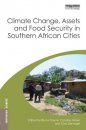 Climate Change, Assets and Food Security in Southern African Cities