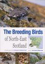 The Breeding Birds of North-East Scotland