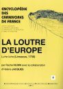 Encyclopédie des Carnivores de France, Part 8: La Loutre d'Europe (Lutra lutra (Linnaeus, 1758)) [Encyclopedia of Carnivores of France, Volume 8: The European Otter]