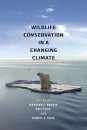 Wildlife Conservation in a Changing Climate
