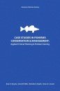 Case Studies in Fisheries Conservation and Management