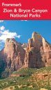 Frommer's Zion and Bryce Canyon National Parks