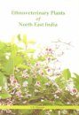 Ethnoveterinary Plants of North East India