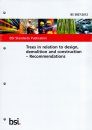 British Standard (BS 5837:2012): Trees in Relation to Design, Demolition and Construction – Recommendations