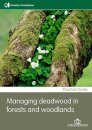 Managing Deadwood in Forests and Woodlands