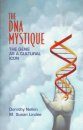 The DNA Mystique