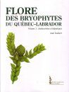 Flore des Bryophytes du Québec-Labrador, Volume 1: Anthocérotes et Hépatiques [Bryophyte Flora of Quebec Labrador, Volume 1: Hornworts and Liverworts]