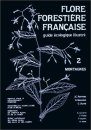 Flore Forestière Française, Tome 2: Montagnes: Guide Écologique Illustré [[French Forest Flora, Volume 2: Mountains: Illustrated Ecological Guide]]