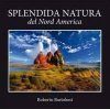 North America's Amazing Nature / Splendida Natura del Nord America