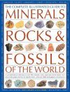 The Complete Illustrated Guide to Minerals, Rocks & Fossils of the World