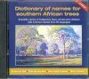 Dictionary of Names for Southern African Trees CD-ROM
