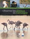 Observer les Oiseaux en Camargue [Birdwatching in Camargue]